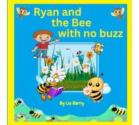 RYAN AND THE BEE WITH NO BUZZ