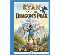 Ryan and The Dragons Peak: Ryan The Giant