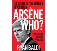 Ryan Baldi Arsène Who? (Tascabile)