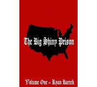 Ryan Bartek The Big Shiny Prison (Tascabile)