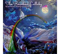 Ryan Bauer-Walsh & Friends The Rainbow Lullaby (CD)