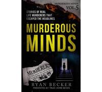 Ryan Becker True Crime Seven Kelly Gaines Murderous Minds Volume 5 (Tascabile)
