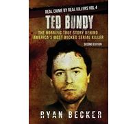 Ryan Becker True Crime Seven Ted Bundy (Tascabile) Real Crime by Real Killers