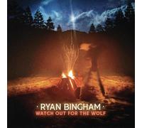 Ryan Bingham Watch Out for the Wolf (Vinyl LP) 12" Album