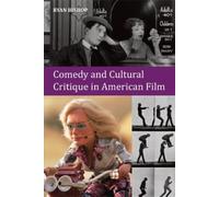 Ryan Bishop Comedy and Cultural Critique in American Film (Copertina rigida)