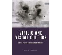 Ryan Bishop Virilio and Visual Culture (Tascabile) Critical Connections
