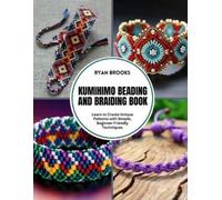 Ryan Brooks Kumihimo Beading and Braiding Book (Tascabile)