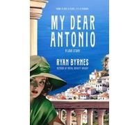 Ryan Byrnes My Dear Antonio (Tascabile)