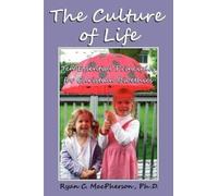 Ryan C MacPherson The Culture of Life (Tascabile)