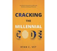 Ryan C Vet Cracking the Millennial Code (Tascabile)