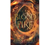 Ryan Cahill Of Blood & Fire (Copertina rigida)