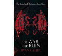 Ryan Cahill Of War and Ruin (Copertina rigida) Bound and The Broken