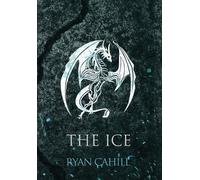 Ryan Cahill The Ice (Copertina rigida) Bound and the Broken