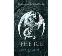 Ryan Cahill The Ice (Tascabile) Bound and the Broken
