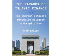 Ryan Calder The Paradox of Islamic Finance (Tascabile)