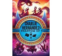Ryan Calejo Charlie Hernández & the Phantom of Time (Copertina rigida)