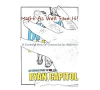 Ryan Capitol Might As Well Face It (Tascabile)