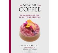 Ryan Castelaz Kevin Miyazaki New Art of Coffee (Copertina rigida)