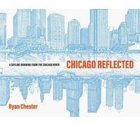 Ryan Chester Chicago Reflected (Copertina rigida)