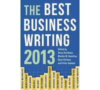 Ryan Chittum The Best Business Writing 2013 (Tascabile)