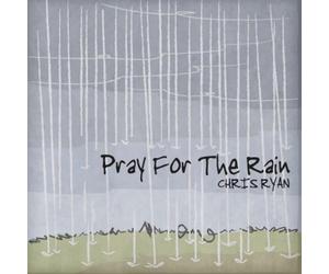 Ryan, Chris - Pray For The Rain