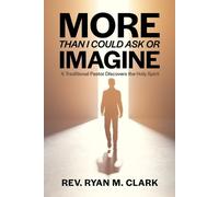 Ryan Clark More Than I Could Ask or Imagine (Tascabile)
