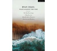 Ryan Craig Ryan Craig: Plays Against the Tide (Copertina rigida)