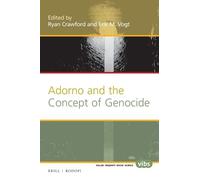 Ryan Crawford Adorno and the Concept of Genocide (Tascabile)