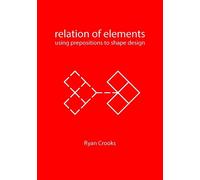 Ryan Crooks Relation of Elements (Tascabile)