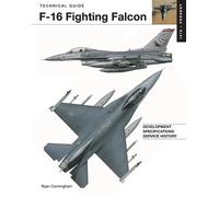 Ryan Cunningham F-16 Fighting Falcon (Copertina rigida) Technical Guides