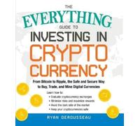 Ryan Derousseau The Everything Guide to Investing in Cryptocurrency (Tascabile)