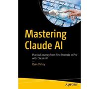 Ryan Dickey Mastering Claude AI (Tascabile)