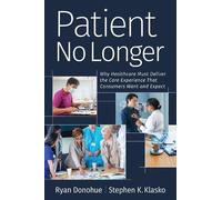 Ryan Donohue Stephen K. Klasko Patient No Longer (Tascabile)