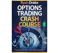 Ryan Drake OPTIONS TRADING CRASH COURSE: The Complete Step-By-Step B (Tascabile)