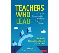 Ryan Dunn Pauline Thompson John Hattie Teachers Who Lead (Tascabile)