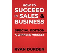 Ryan Durden How to Succeed in Sales and Business (Tascabile)