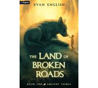 Ryan English Ancient Things (Tascabile) Land of Broken Roads