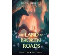 Ryan English The Druid (Tascabile) Land of Broken Roads