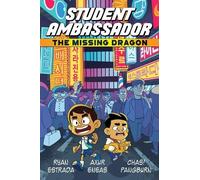 Ryan Estrada Student Ambassador: The Missing Dragon (Tascabile)