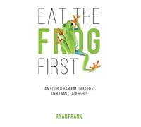 Ryan Frank Eat The Frog First (Tascabile)