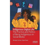 Ryan Frazer Bronwyn Carlson Indigenous Digital Life (Copertina rigida)