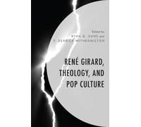 Ryan G. Duns René Girard, Theology, and Pop Culture (Copertina rigida)
