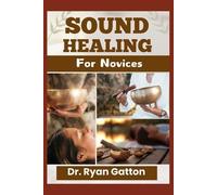 Ryan Gatton Sound Healing for Novices (Tascabile)