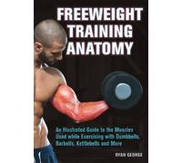 Ryan George Freeweight Training Anatomy (Tascabile)