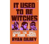 Ryan Gilbey It Used to be Witches (Copertina rigida)