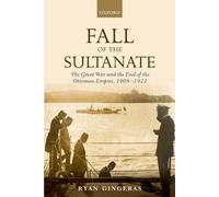 Ryan Gingeras Fall of the Sultanate (Tascabile) Greater War