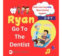 Ryan Go To The Dentist: "A Song About Clean Teeth and Happy Smiles"