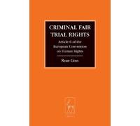 Ryan Goss Criminal Fair Trial Rights (Copertina rigida) Criminal Law Library