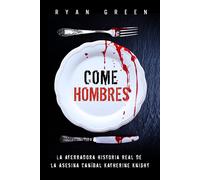 Ryan Green Come Hombres: La aterradora historia real de la asesina c (Tascabile)