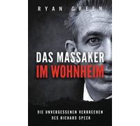 Ryan Green Das Massaker Im Wohnheim (Tascabile) Wahres Verbrechen